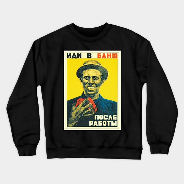 Soviet Union USSR Banya Propaganda Poster CCCP Crewneck Sweatshirt by magazin